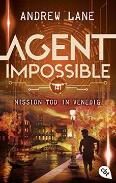 portada Agent Impossible - Mission tod in Venedig: Die Fortsetzung der Actionreichen Agenten-Reihe (Die Agent Impossible-Reihe, Band 3) (en Alemán)