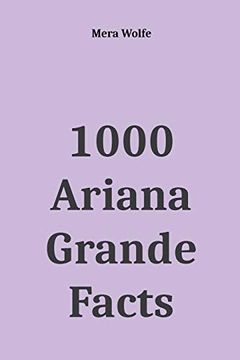 portada 1000 Ariana Grande Facts 
