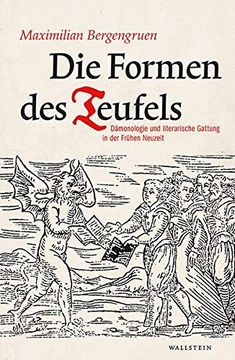 portada Die Formen des Teufels. Dämonologie und Literarische Gattung in der Frühen Neuzeit (en Alemán)