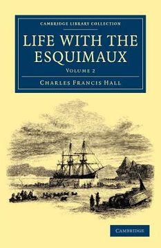 portada Life With the Esquimaux 2 Volume Set: Life With the Esquimaux: Volume 2 Paperback (Cambridge Library Collection - Anthropology) (en Inglés)