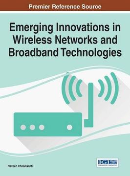 portada Emerging Innovations in Wireless Networks and Broadband Technologies (Advances in Wireless Technologies and Telecommunication)