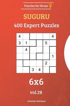 portada Puzzles for Brain - Suguru 400 Expert Puzzles 6x6 vol. 28 (en Inglés)