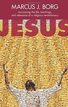 portada jesus: uncovering the life, teachings and relevance of a religious revolutionary (in English)
