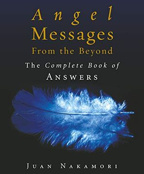 portada Angel Messages from the Beyond: The Complete Book of Answers (en Inglés)