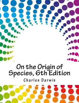portada On the Origin of Species, 6th Edition (en Inglés)