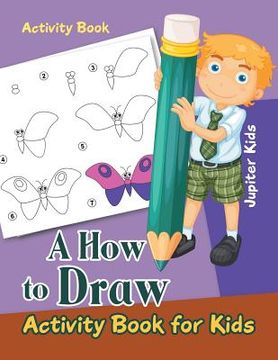 portada A How to Draw Activity Book for Kids Activity Book (en Inglés)