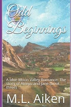 portada Odd Beginnings: A blue Moon Valley Romance: The story of Atreyu and Jane (book three)