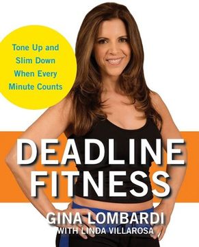 portada Deadline Fitness: Tone up and Slim Down When Every Minute Counts 