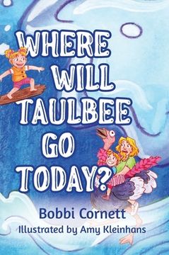 portada Where Will Taulbee Go Today? (en Inglés)