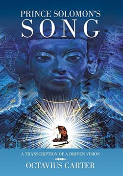 portada Prince Solomon's Song: A Transcription of a Driven Vision (en Inglés)