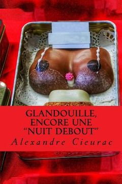 portada Glandouille, encore une "Nuit Debout" (en Francés)