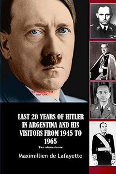 portada Last 20 Years of Hitler in Argentina and his Visitors From 1945 to 1965 (en Inglés)