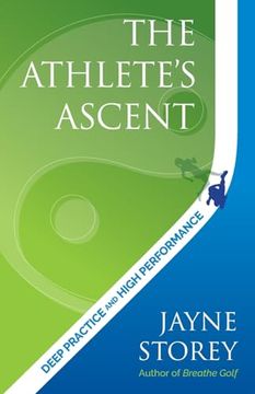 portada The Athlete’S Ascent: Deep Practice and High Performance (en Inglés)