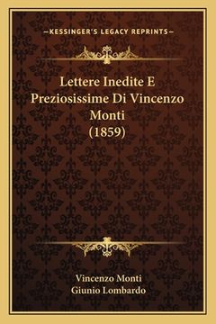 portada Lettere Inedite E Preziosissime Di Vincenzo Monti (1859) (en Italiano)