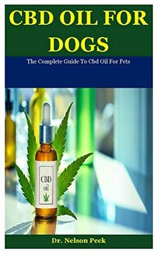 portada Cbd Oil For Dogs: The Complete Guide To Cbd Oil For Pets (en Inglés)