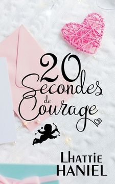 portada 20 Secondes de Courage: Feelgood Romantique & Mystérieux (en Francés)