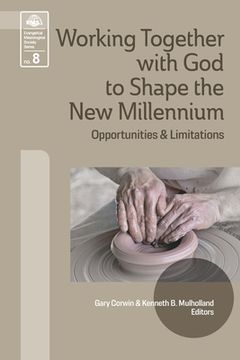 portada Working Together with God to Shape the New Millennium: Opportunities and Limitations (in English)