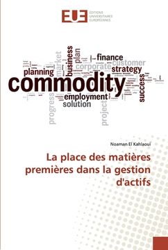 portada La place des matières premières dans la gestion d'actifs (in French)