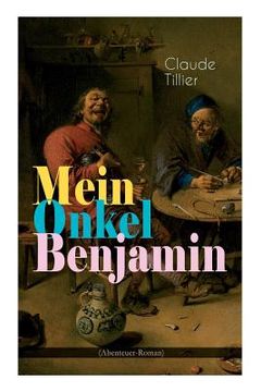 portada Mein Onkel Benjamin (Abenteuer-Roman): Eine turbulente Komödie (en Alemán)