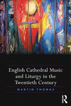 portada English Cathedral Music and Liturgy in the Twentieth Century