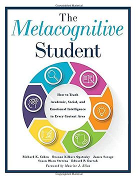 portada The Metacognitive Student: How to Teach Academic, Social, and Emotional Intelligence in Every Content Area: How to Teach Academic, Social, andE Instruction and Social-Emotional Learning) (in English)