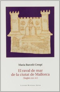 portada El raval de mar de la ciutat de Mallorca (Segles XIII-XV)
