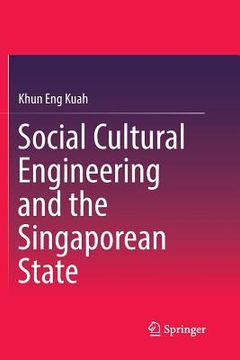 portada Social Cultural Engineering and the Singaporean State (in English)