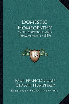 portada domestic homeopathy: with additions and improvements (1839) (en Inglés)