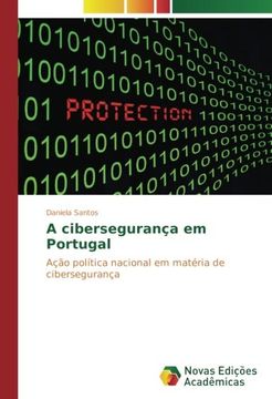 portada A cibersegurança em Portugal: Ação política nacional em matéria de cibersegurança (Portuguese Edition)