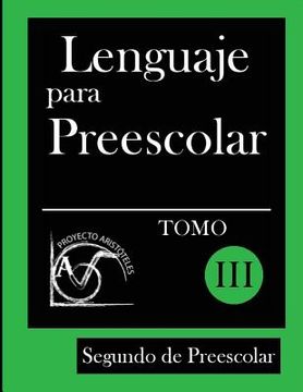 portada Lenguaje Para Preescolar - Segundo De Preescolar - Tomo Iii (lenguaje Para 2º De Preescolar) (volume 3) (spanish Edition) (in Spanish)