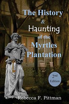 portada The History and Haunting of the Myrtles Plantation, 2nd Edition (en Inglés)