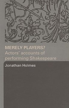 portada merely players?: actors' accounts of performing shakespeare (in English)