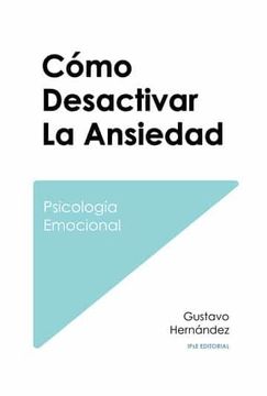 portada Como Desactivar la Ansiedad (in Spanish)