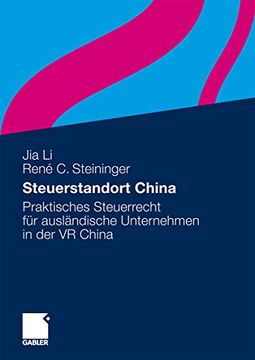 portada Steuerstandort China: Praktisches Steuerrecht für Ausländische Unternehmen in der vr China (en Alemán)