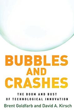 portada Bubbles and Crashes: The Boom and Bust of Technological Innovation (en Inglés)