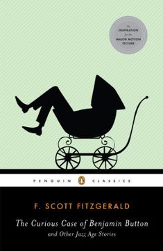portada The Curious Case of Benjamin Button and Other Jazz (Penguin Classics) (in English)