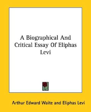 portada a biographical and critical essay of eliphas levi (en Inglés)