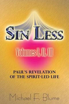 portada Sin Less - Vol. I, II, III: Paul's Revelation of the Spirit-Led Life (in English)
