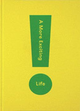 portada A More Exciting Life: A Guide to Greater Freedom, Spontaneity and Enjoyment (in English)