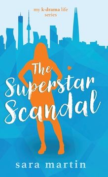 portada The Superstar Scandal (my K-Drama Life) (in English)