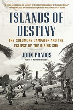 portada Islands of Destiny: The Solomons Campaign and the Eclipse of the Rising sun 