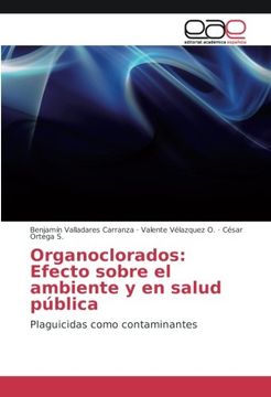 portada Organoclorados: Efecto sobre el ambiente y en salud pública: Plaguicidas como contaminantes