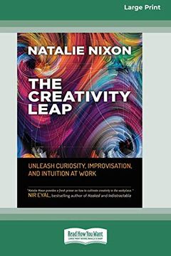 portada The Creativity Leap: Unleash Curiosity, Improvisation, and Intuition at Work 