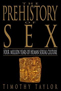 portada The Prehistory of Sex: Four Million Years of Human Sexual Culture (in English)