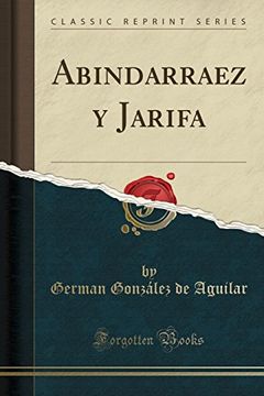 portada Abindarraez y Jarifa (Classic Reprint)