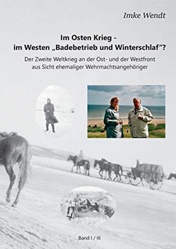 portada Im Osten Krieg - im Westen "Badebetrieb und Winterschlaf"? Band 1 (in German)