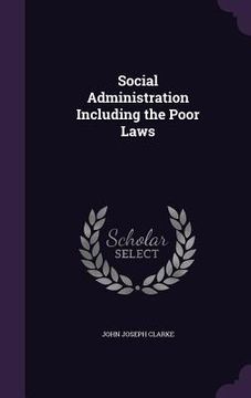 portada Social Administration Including the Poor Laws (en Inglés)