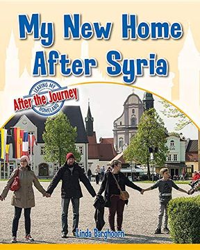 portada My new Home After Syria (Leaving my Homeland: After the Journey) (en Inglés)