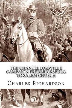 portada The Chancellorsville Campaign Fredericksburg to Salem Church (en Inglés)