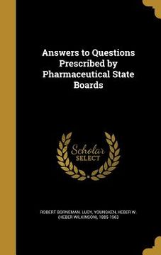 portada Answers to Questions Prescribed by Pharmaceutical State Boards (en Inglés)